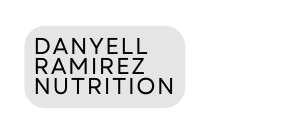 Danyell Ramirez Nutrition